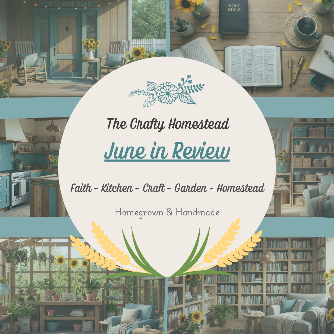 Around the Homestead: June in Review