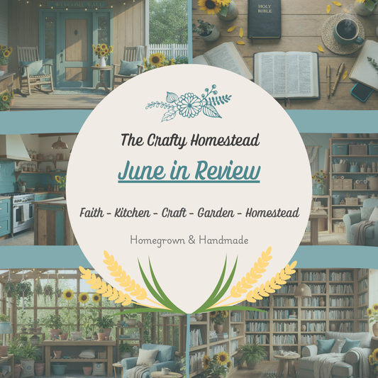 Around the Homestead: June in Review